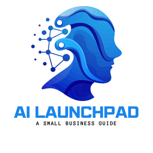 AI Launchpad: A Small Business Guide (BOE 2024-25)