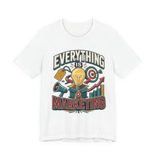 Everything Is Marketing