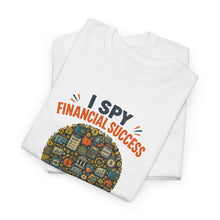 I Spy Financial Success T‑Shirt
