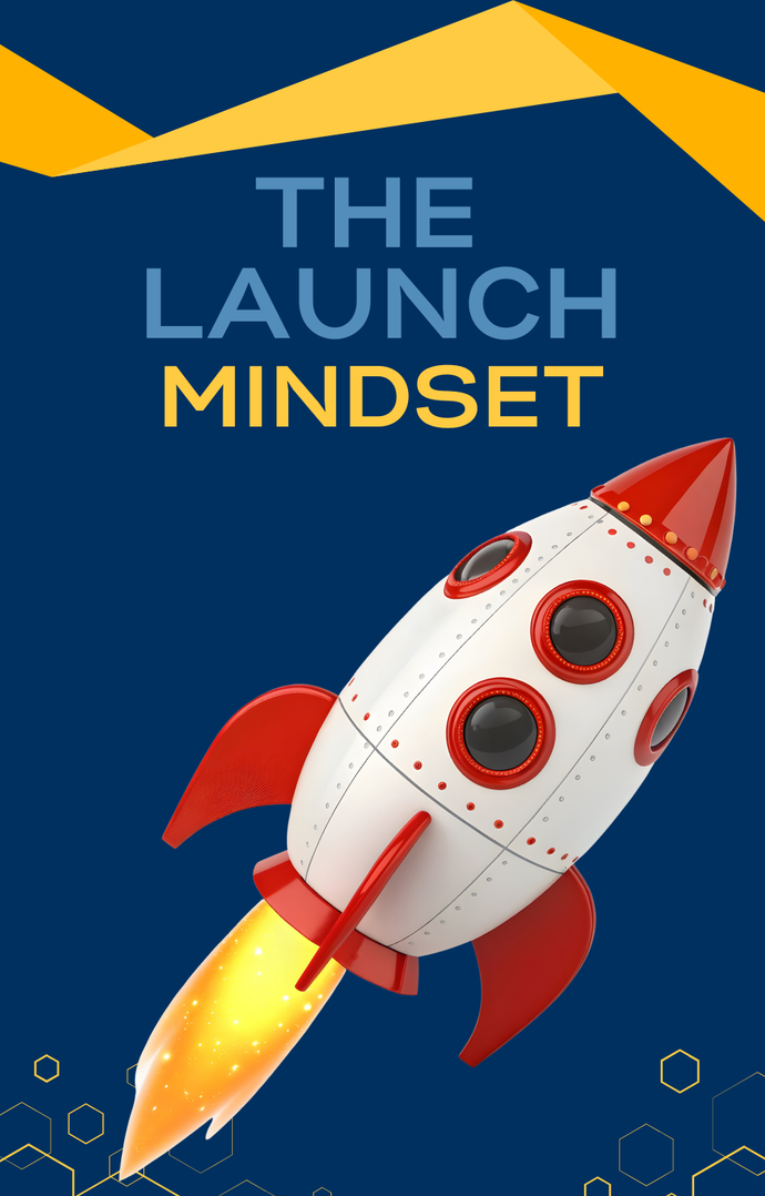 The Launch Mindset (E)